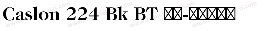Caslon 224 Bk BT 常规字体转换